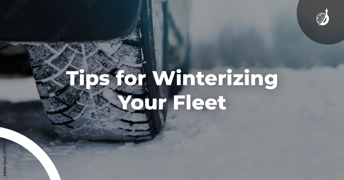 How to Winterize Your Fleet for Enhanced Safety and Performance